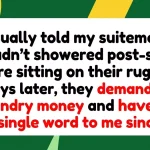 Dormitory Divides: Roommates Demand Laundry Money After Freshman Admits Visiting Post-Sex Without Showering